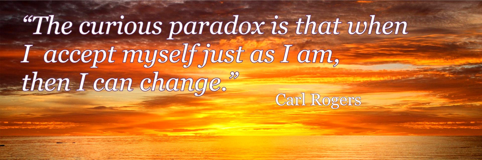 “The curious paradox is that when I  accept myself just as I am,  then I can change.” -  Carl Rogers.  DML Counselling & Psychotherapy, County Wexford, Ireland